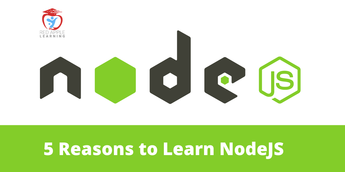 5 Reasons to Learn NodeJS