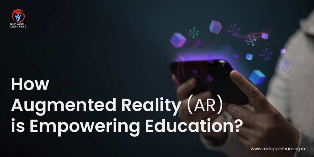 How Augmented Reality AR is Empowering Education