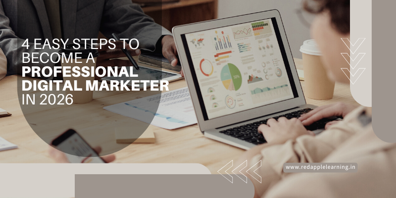 4 Easy Steps to Become a Professional Digital Marketer in 2026