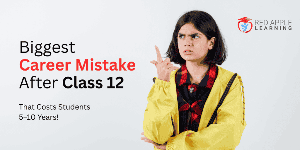 The Most Expensive Career Mistake Students Make After Class 12